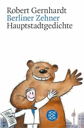 Gernhardt, Robert Berliner Zehner: Hauptstadtgedichte