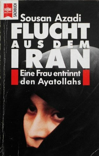 Azadi, Sousan Flucht aus dem Iran