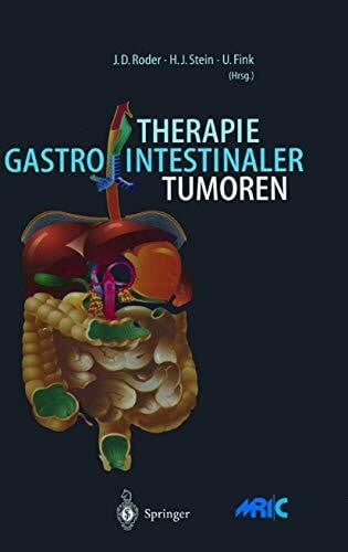 Herfarth, C. Therapie gastrointestinaler Tumoren: Prinzipien der Chirurgischen Klinik und Poliklinik der Technischen Universität München