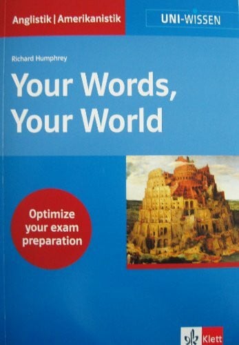 Humphrey, Richard Uni-Wissen, Your Words, Your World. Ein englischer Wortschatz für Studium und Beruf