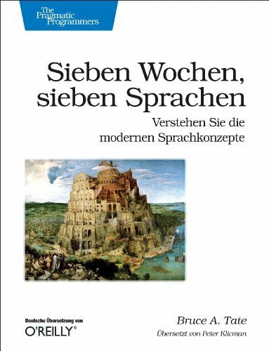 A. Tate, Bruce Sieben Wochen, sieben Sprachen: Verstehen Sie die modernen Sprachkonzepte