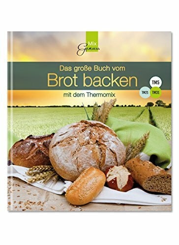 Rettinger, Sabine Das große Buch vom Brot backen: mit dem Thermomix