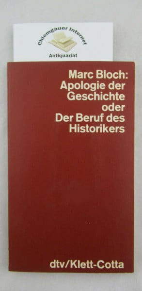 Bloch, Marc Apologie der Geschichte oder Der Beruf des Historikers (dtv - Wissenschaftliche Reihe)