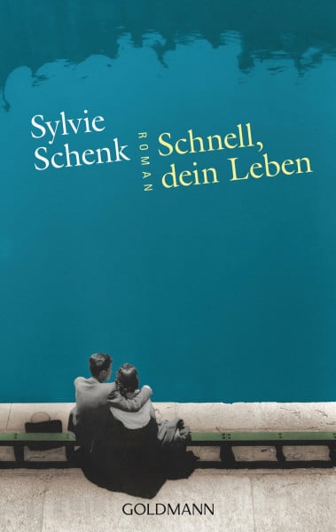 Schenk, Sylvie Schnell, dein Leben: Roman