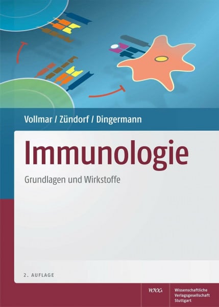 Vollmar, Angelika Immunologie: Grundlagen und Wirkstoffe