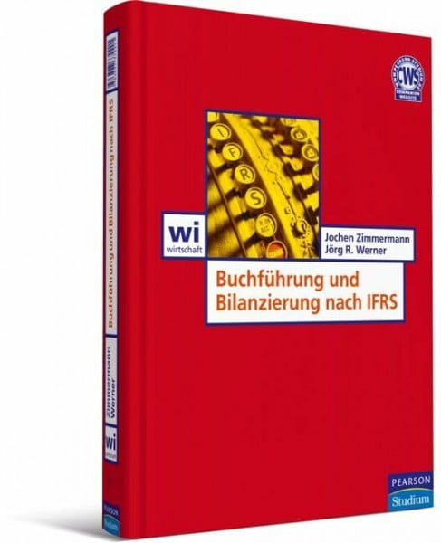 Zimmermann, Jochen Buchführung und Bilanzierung nach IFRS: Einführung in die kapitalmarktorientierte Rechnungslegung (Pearson Studium - Economic BWL)