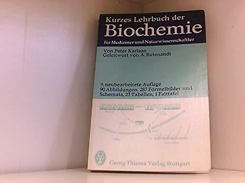 Karlson, Peter Kurzes Lehrbuch der Biochemie : für Mediziner u. Naturwissenschaftler.