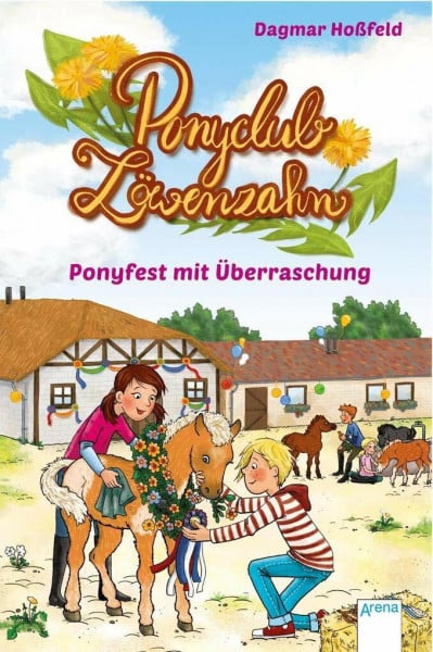 Hoßfeld, Dagmar Ponyclub Löwenzahn (3). Ponyfest mit Überraschung