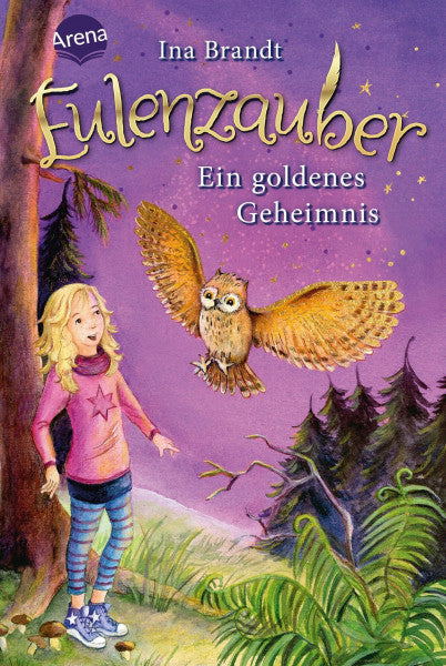 Brandt, Ina Eulenzauber (1). Ein goldenes Geheimnis
