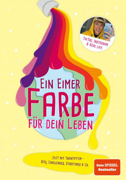 twenty4tim Ein Eimer Farbe für dein Leben: 24/7 mit twenty4tim - DIYs, Challenges, Storytimes & Co.