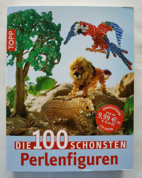 Becker, Torsten Die 100 schönsten Perlenfiguren: Schmuckstücke aus Perlen