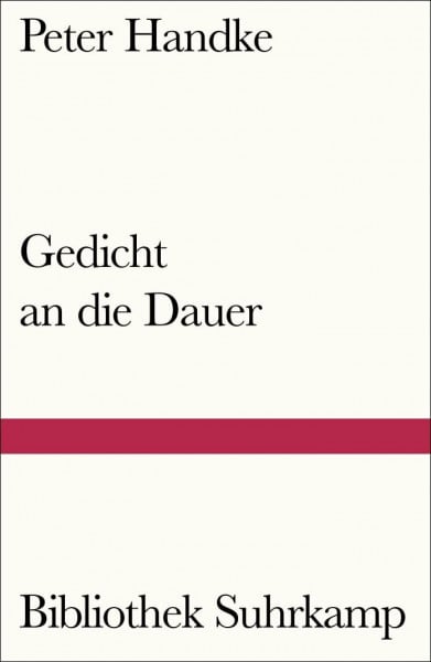 Handke, Peter Gedicht an die Dauer (Bibliothek Suhrkamp)