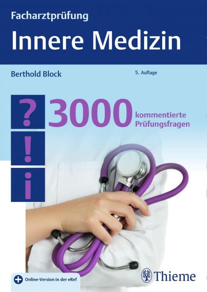 Block, Berthold Facharztprüfung Innere Medizin: 3000 kommentierte Prüfungsfragen