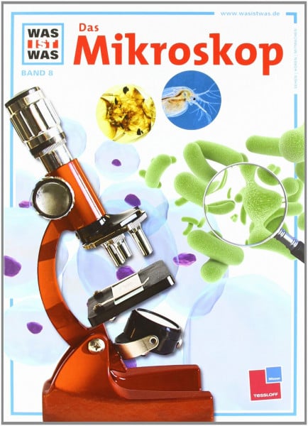 Köthe, Rainer Was ist was, Band 008: Das Mikroskop