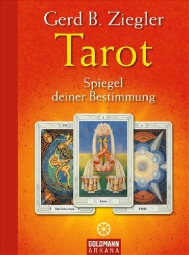 Gerd B. Ziegler Tarot - Spiegel deiner Bestimmung