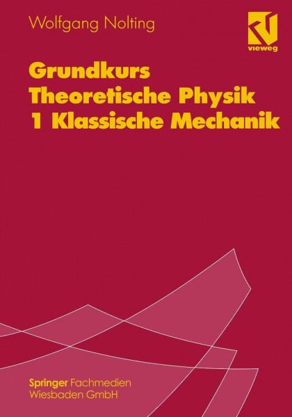Nolting, Wolfgang Grundkurs Theoretische Physik, Bd.1, Klassische Mechanik