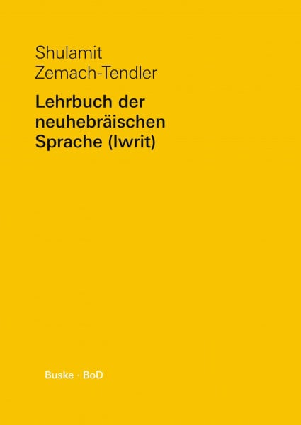 Zemach-Tendler, Shulamit Lehrbuch der neuhebräischen Sprache (Iwrit), Lehrbuch