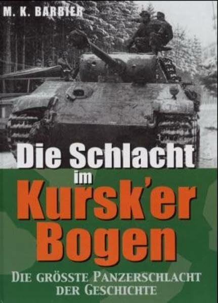 Barbier, M. K. Die Schlacht im Kursk'er Bogen