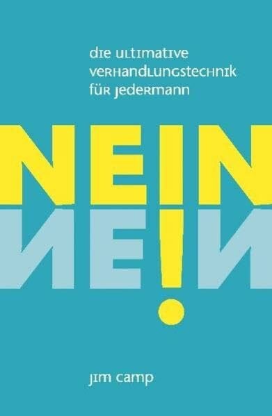 Bühler, Maria Nein!: Die ultimative Verhandlungstechnik für Jedermann