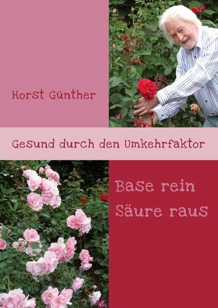 Günther, Horst Gesund durch den Umkehrfaktor: Base rein - Säure raus
