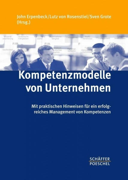 Rosenstiel, Lutz von Kompetenzmodelle von Unternehmen: Mit praktischen Hinweisen für ein erfolgreiches Management von Kompetenzen