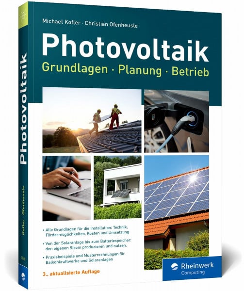 Kofler, Michael Photovoltaik: Praxisbuch mit Grundlagen für Planung und Installation: Technik, Fördermöglichkeiten, Kosten und Umsetzung – Ausgabe 2025