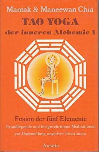 Unknown Tao Yoga der Inneren Alchemie I