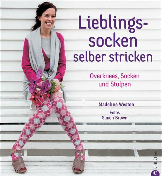 Weston, Madeline Lieblingssocken selber stricken: Overknees, Socken und Stulpen