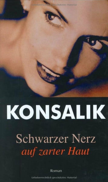 Konsalik, Heinz G Schwarzer Nerz auf zarter Haut