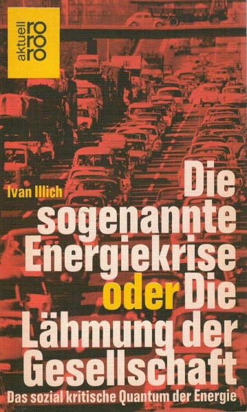 Lindquist, Nils Thomas Die sogenannte Energiekrise: oder Die Lähmung der Gesellschaft: Das sozial kritische Quantum der Energie