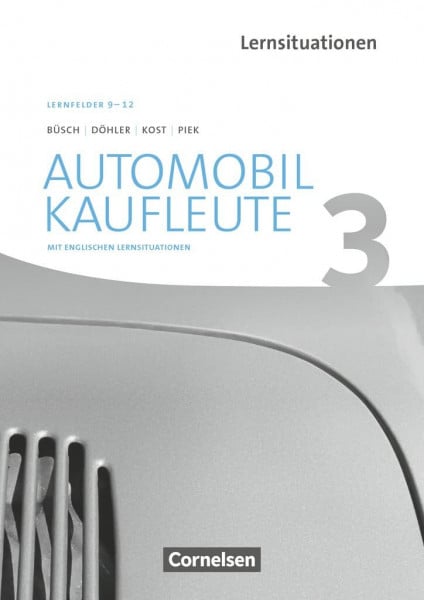 Döhler, Benjamin Automobilkaufleute - Ausgabe 2017 - Band 3: Lernfelder 9-12: Arbeitsbuch mit englischen Lernsituationen