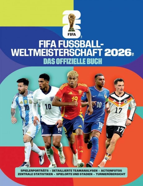 Radnedge, Keir FIFA Fußball-Weltmeisterschaft 2026 - Das offizielle Buch: Spielerporträts, detaillierte Teamanalysen, Actionfotos, zentrale Statistiken, Spielorte und Stadien, Turnierübersicht