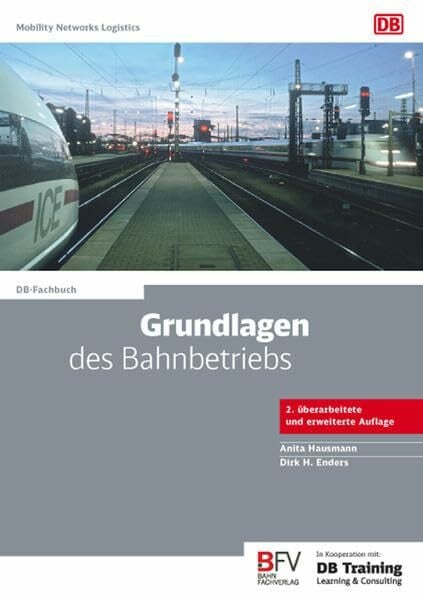 Enders, Dirk H Grundlagen des Bahnbetriebs (DB-Fachbuch)