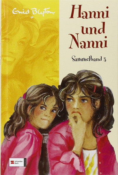 Blyton, Enid Hanni und Nanni Sammelband 3. Hanni und Nanni suchen Gespenster, Hanni und Nanni in tausend Nöten, Hanni und Nanni groß in Form