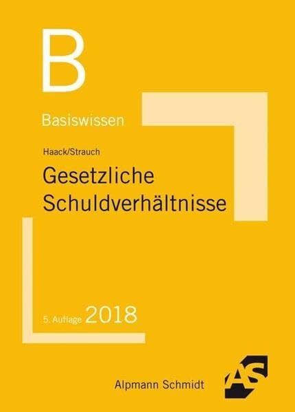 Strauch, Oliver Basiswissen Gesetzliche Schuldverhältnisse