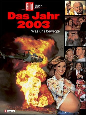 Diekmann, Kai Das Jahr 2003: Was uns bewegte