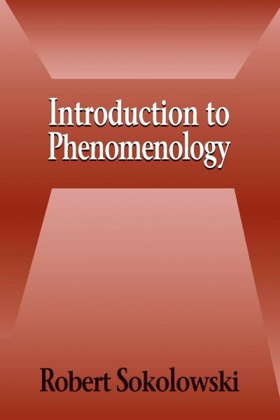 Sokolowski, Robert Introduction to Phenomenology