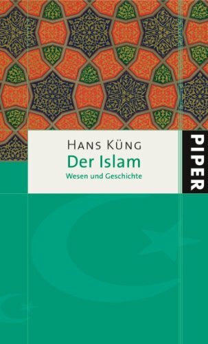 Küng, Hans Der Islam: Wesen und Geschichte