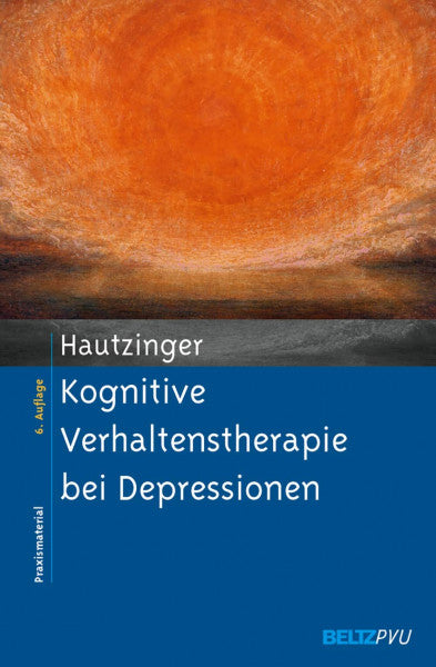 Hautzinger, Martin Kognitive Verhaltenstherapie bei Depressionen: Behandlungsanleitungen und Materialien (Materialien für die klinische Praxis)