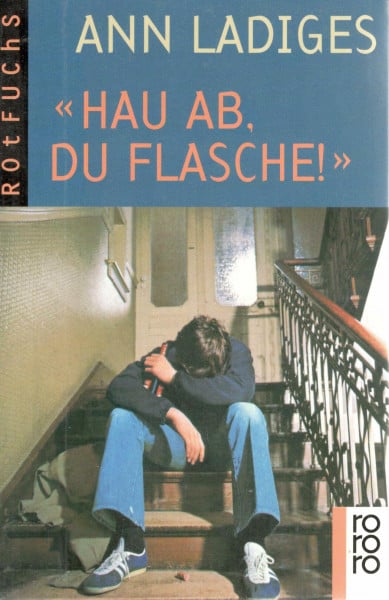 Ladiges, Ann Hau ab, du Flasche!.