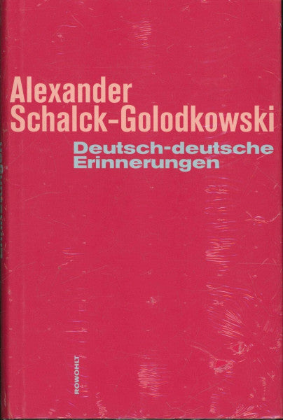 Schalck-Golodkowski, Alexander Deutsch-deutsche Erinnerungen