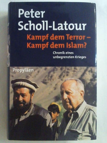 Scholl-Latour, Peter Kampf dem Terror - Kampf dem Islam?: Chronik eines unbegrenzten Krieges