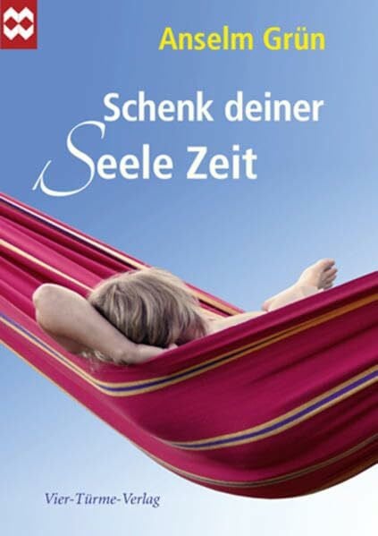 Grün, Anselm Schenk deiner Seele Zeit: Münsterschwarzacher Geschenkheft