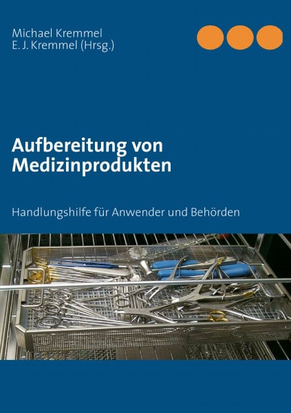 Kremmel, Michael Aufbereitung von Medizinprodukten: Handbuch