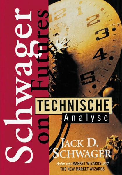 Schwager, Jack D. Technische Analyse: Schwager on Futures
