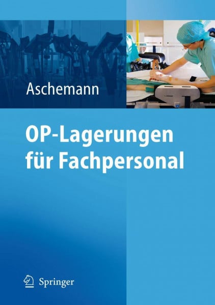 Aschemann, Dirk OP-Lagerungen für Fachpersonal