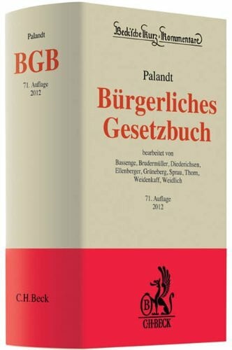 Bassenge, Peter Bürgerliches Gesetzbuch: mit Nebengesetzen, insbesondere mit Einführungsgesetz (Auszug) einschließlich Rom I- und Rom II-Verordnungen sowie dem Haager ... (Beck'sche Kurz-Kommentare, Band 7)
