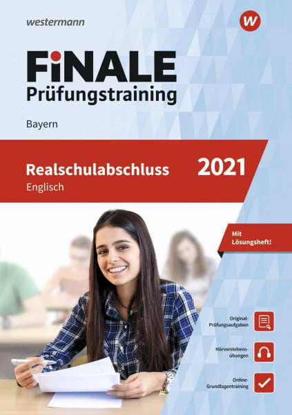 Engelhardt, Petra FiNALE Prüfungstraining / FiNALE - Prüfungstraining Realschulabschluss Bayern: Realschulabschluss Bayern / Englisch 2021 Arbeitsbuch mit Lösungsheft und Audio-CD