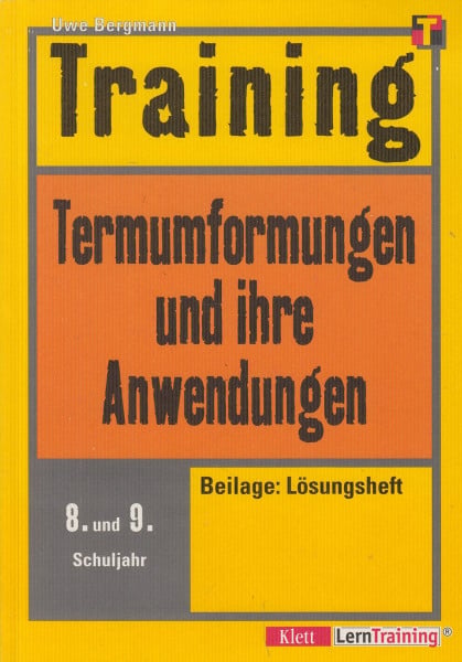 Bergmann, Uwe Training, Termumformungen und ihre Anwendungen, 8./9. Schuljahr