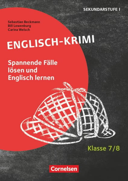 Welsch, Carina Lernkrimis für die SEK I - Englisch - Klasse 7/8: Englisch-Krimi - Spannende Fälle lösen und dabei lernen - Kopiervorlagen
